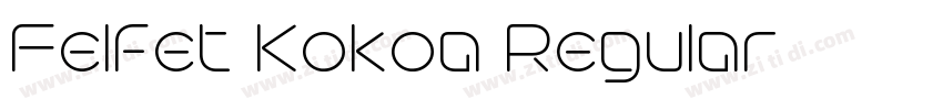 Felfet Kokoa Regular字体转换 Felfet Kokoa Regular字体转换